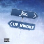 Jeriq - Ije Nwoke