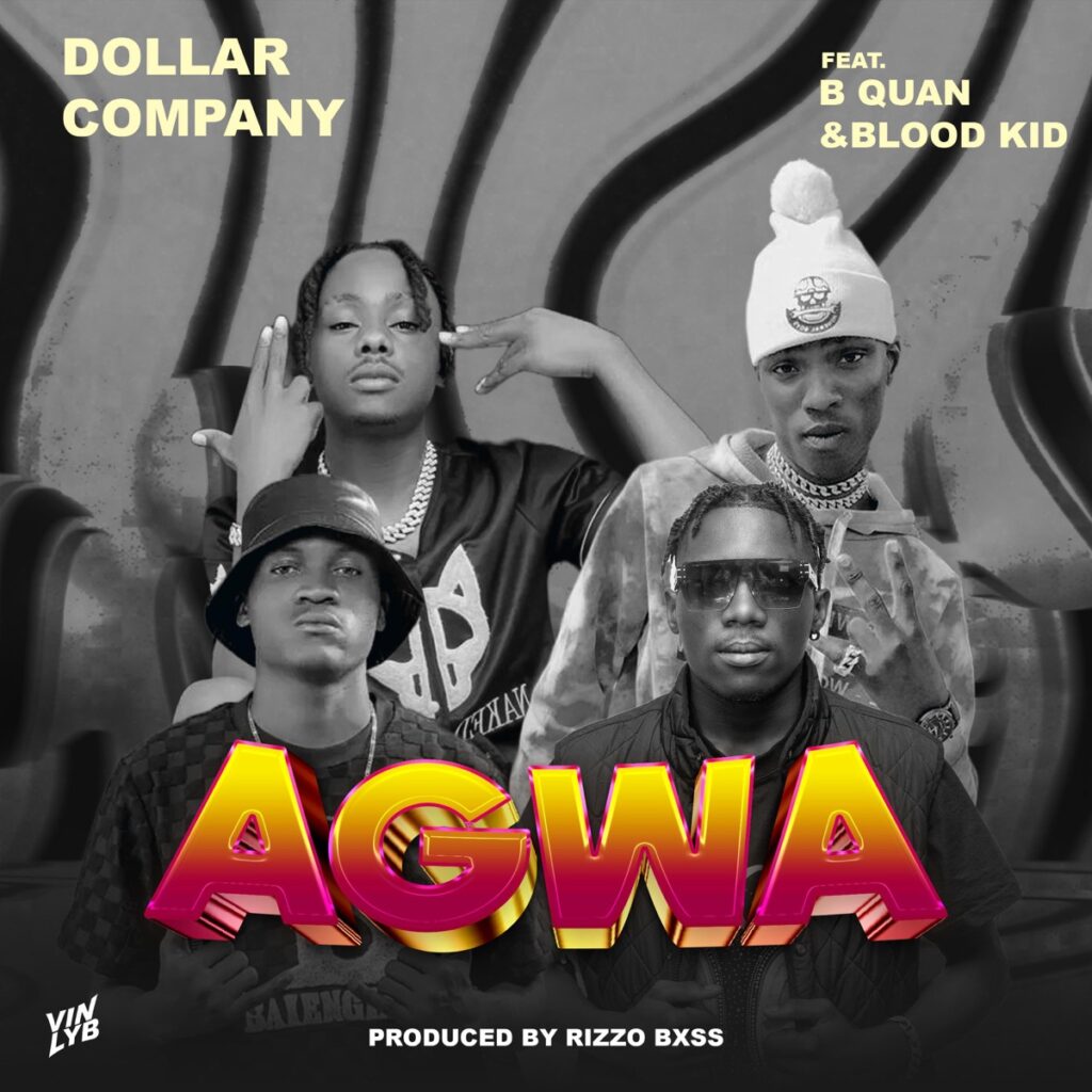 Dollar Company Ft Blood Kid yvok & B Quan - Agwa