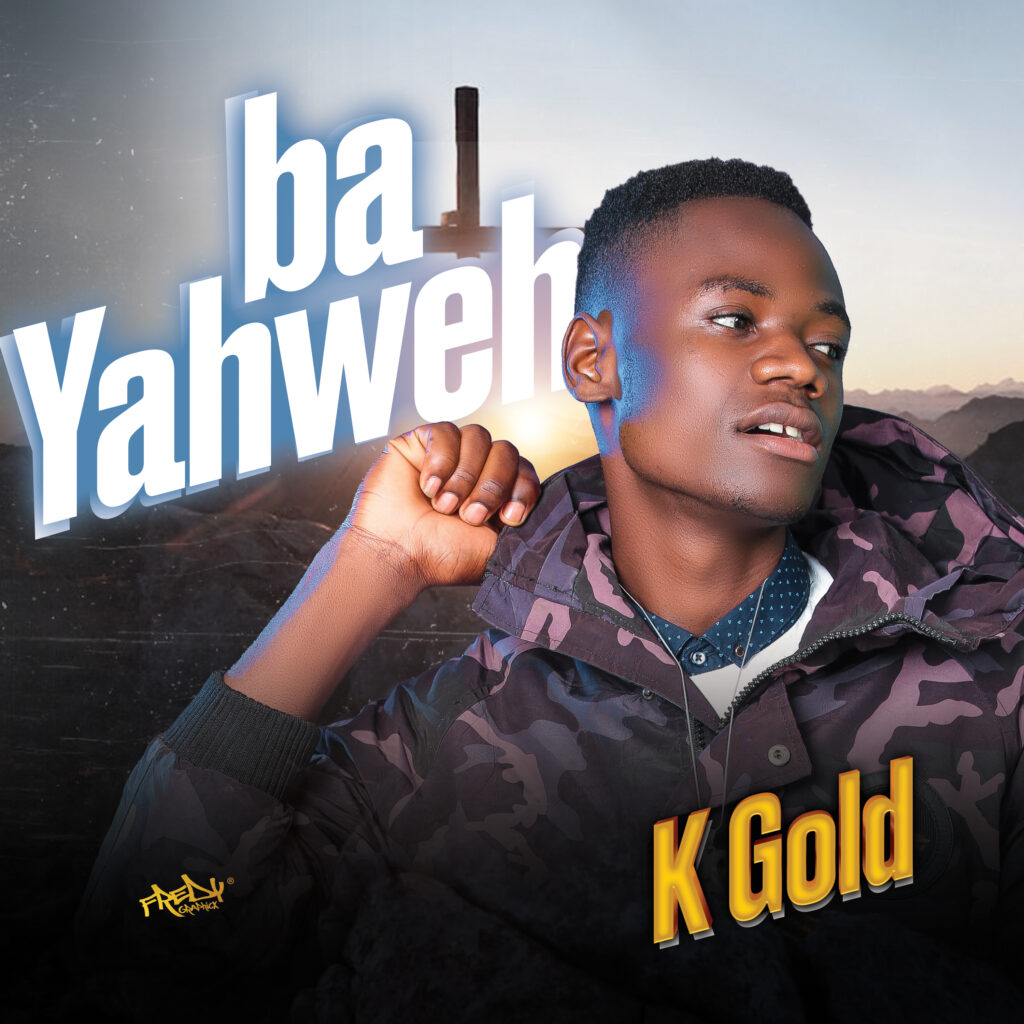 K Gold - Ba yahweh Mp3 Download