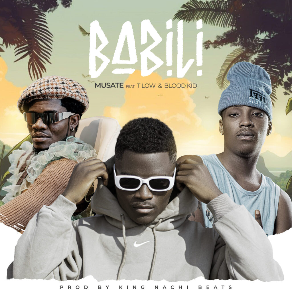 AUDIO T Low x Musate Ft. Blood Kid – Babili MP3 DOWNLOAD