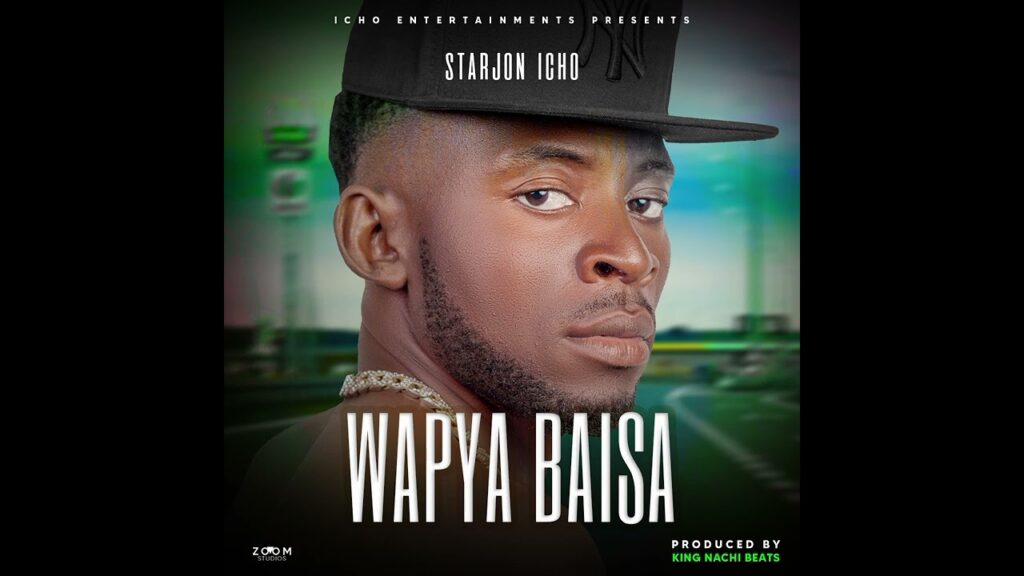 AUDIO Starjon Icho – Wapya Baisa MP3 DOWNLOAD