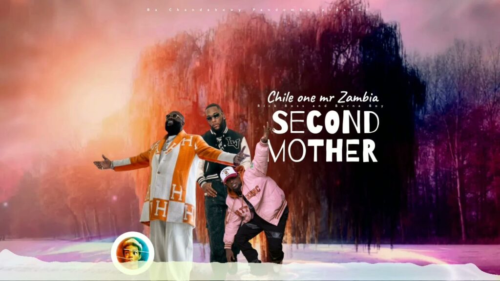 Chile One ft Rick Ross & Burna Boy - Second Mother MP3