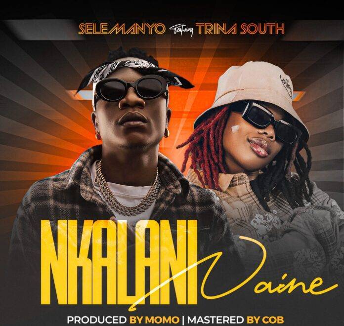 Download Mp3: Selemanyo ft Trina South – Nkalani Naine