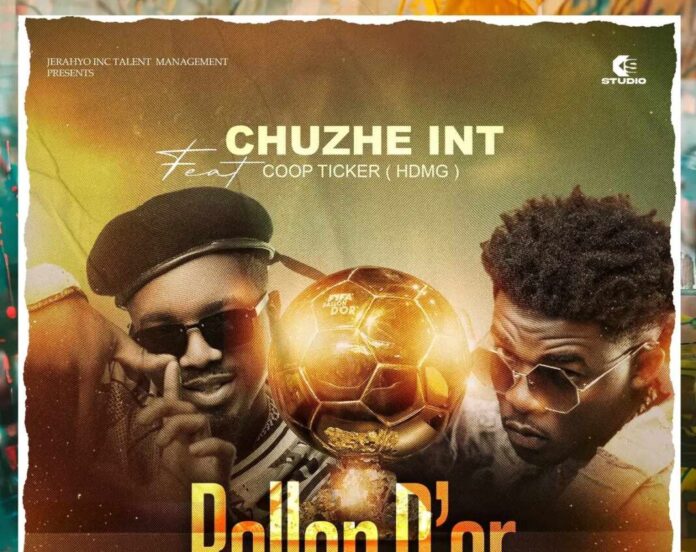 Chuzhe Int ft. Coop Ticker 'HDMG' – Ballon D’or