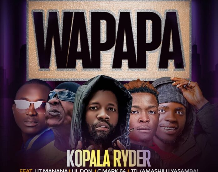 Kopala Ryder ft. Lit Manana x Lil Don, C mark 62 & JTL Amashilu Yamba – Wapapa