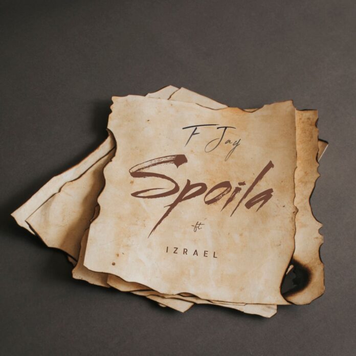F Jay Ft Izrael – Spoila Mp3 Download
