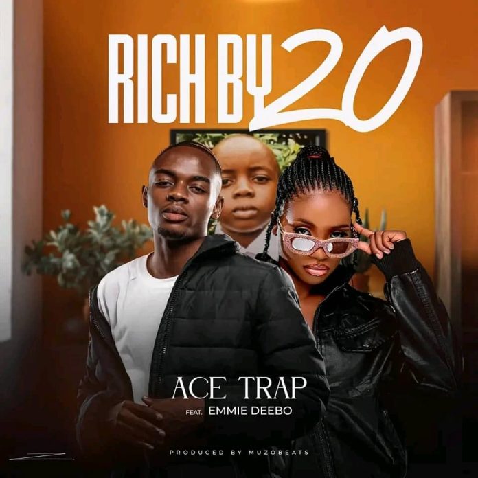 Ace Trap ft. Emmie Deebo – Rich By 20 Mp3 Download