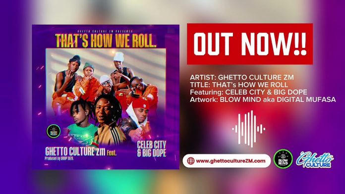 Ghetto Culture ft. Celeb City Africa & Big Dope – That’s How We Roll Mp3 Download Ghetto Culture ft. Celeb City Africa & Big Dope – That’s How We Roll Mp3 Download