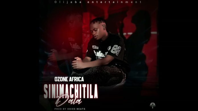 Ozone Africa – Sinimachitila Dala Mp3 Download