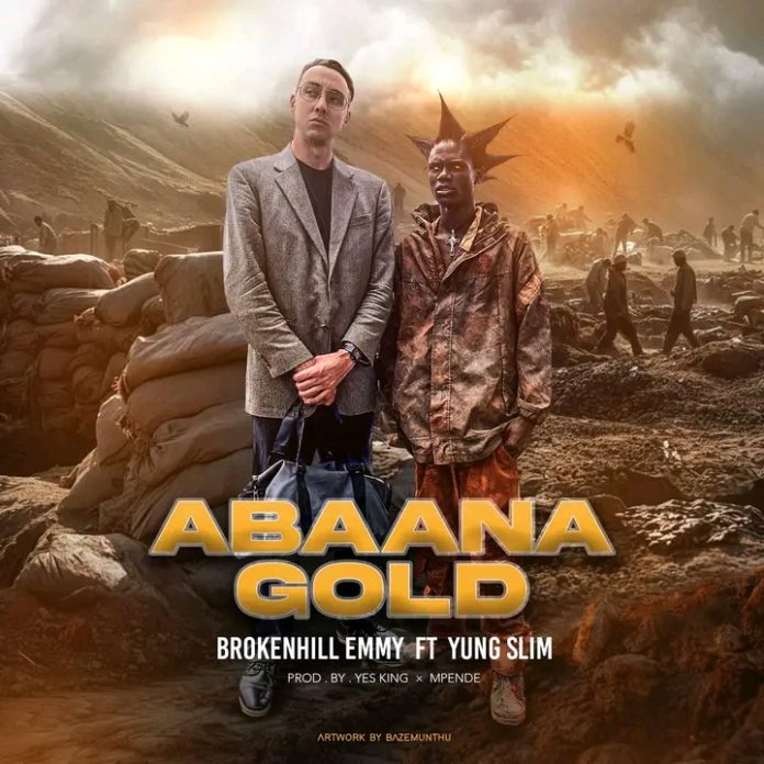 BrokenHill Emmy ft Yung Slim - Abaana Gold
