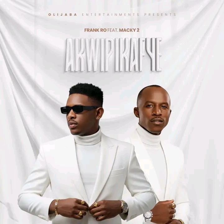 Frank Ro ft Macky 2 – Akwipikafye