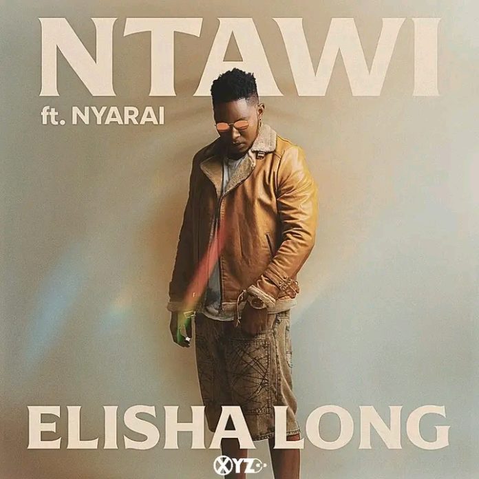 Elisha Long ft Nyarai - Ntawi