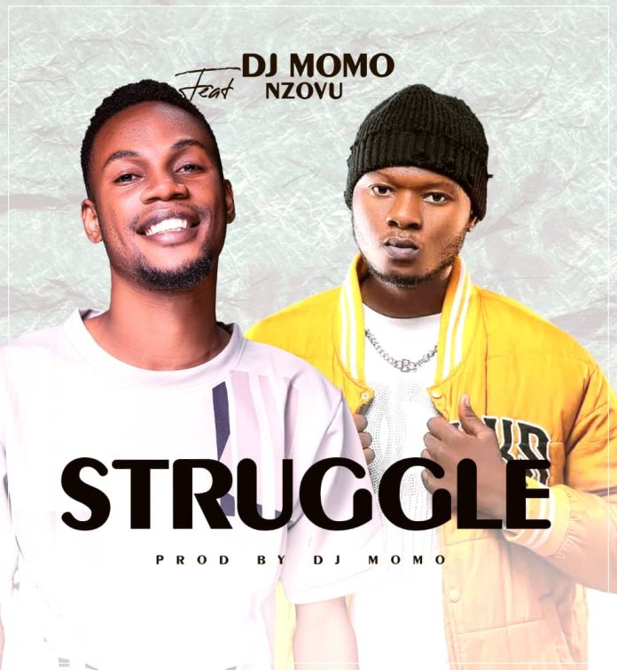Dj Momo ft Nzovu - Struggle (prod by Dj Momo)