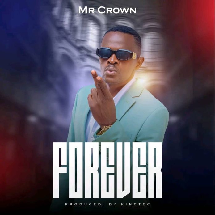 Mr Crown - Forever (prod by Kingtec)