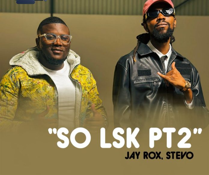 Jay Rox ft Stevo Rap Guru - So Lsk Part 2