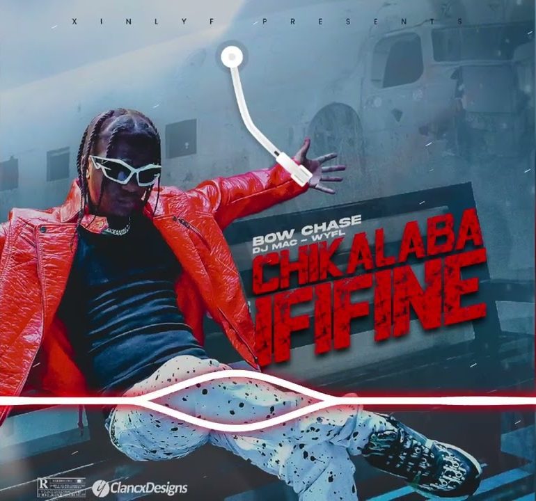 Bow Chase ft Dj Mac - Chikala Ififine