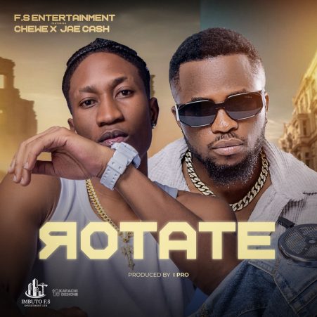 Chewe Ft. Jae Cash – Rotate