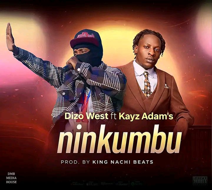 Dizo West Ft. Kays Adams – Ninkumbu