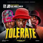 Fly Jay Ft Shokii & Mwana Bozoli – Tolerate Mp3 Download