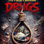 Goddy Zambia Ft Y Celeb & Wakatemo - Drugs Mp3 Download