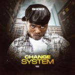 Shokii – Change System Mp3 Download